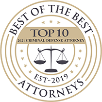 Best of the Best Top 10 Attorneys | Est -2019 | 2021 Criminal Defense Attorneys